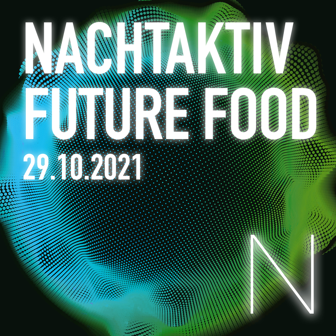 Nachtaktiv – Future Food